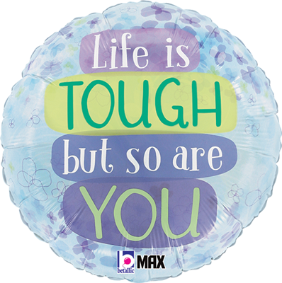 Std Life is Tough Watercolor Floral Balloon