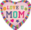 Heart balloon with Love U Mom on it